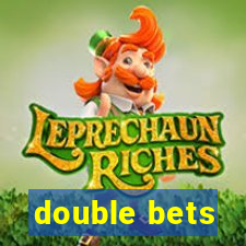 double bets